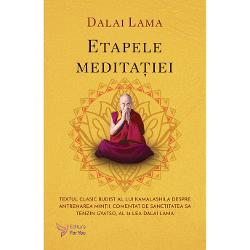 Textul clasic budist al lui Kamalashila despre antrenarea min&539;ii comentat de Sanctitatea Sa Tenzin Gyatso al 14-lea Dalai LamaO traducere accesibil&259; a cunoscutului manual despre medita&539;ia budist&259; elaborat de Kamalashila &ndash; cu comentarii de la profesorul budist preferat al tuturor Dalai LamaBazat&259; pe o sec&539;iune important&259; din&nbsp;Bhavanakrama de Kamalashila cartea&nbsp;Etapele 