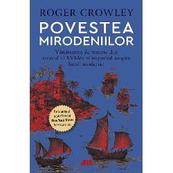 Povestea mirodeniilor V&acirc;n&259;toarea de resurse din secolul al XVI-lea &537;i impactul asupra lumii moderneDe la bestsellerului New York TimesImperiile m&259;riiRoger Crowley maestru al istoriei narative &537;i autorul bestsellerului New York Times&nbsp;Imperiile m&259;rii red&259; &icirc;n acest volum povestea competi&539;iei feroce pentru resursele exotice care a remodelat harta &537;i destinul 