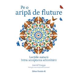 Aceast&259; carte este recomandat&259; de Societatea Lepidopterologic&259; Rom&acirc;n&259;&nbsp;&Icirc;n epoca aceasta a schimb&259;rilor globale ne sunt necesare pove&537;tile care s&259; ne dea speran&539;e &537;i solu&539;ii pozitive la provoc&259;rile pe care le avem de &icirc;nfruntat Pe o arip&259; de fluture este o astfel de poveste Este o carte scris&259; cu g&acirc;ndul la fluturele din&259;untrul nostru al tuturor care a&537;teapt&259; 