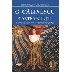 Cartea nuntii-George CalinescuCele mai bune pagini ale acestei carti care poate fi citita ca o Cantare a cantarilor moderna sunt de ordin liric Autorul vede mai mult aspectul exterior al lucrurilor si fiintelor dar cu un ochi de estet descoperind fantastical in real sublimul in banal plasticul in haotic Peisajul carpatin natural e tratat la fel cu cel citadin sau maritim din perspectiva criticului de arta in stare de a 