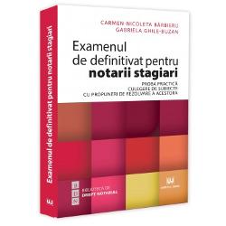 The final exam for trainee notaries Practical test Collection of topics with proposals for solving them - Carmen Nicoleta Barbieru Gabriela Ghile-Buzan