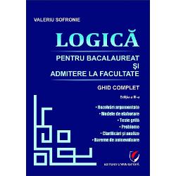 Logic&259; pentru bacalaureat &537;i admitere la facultate Ghid complet Rezolv&259;ri argumentate Modele de elaborare Teste gril&259; Probleme Clarific&259;ri &537;i analize Bareme de autoevaluareG&acirc;nde&537;ti corect r&259;spunzi sigur ob&539;ii punctaj maxim&nbsp;Dac&259; te preg&259;te&537;ti pentru proba de Logic&259; de la BAC sau pentru admiterea la facultate acest ghid este pentru tine Plec&259;m de la ce 