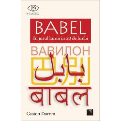 Gaston Dorren face o incursiune de profunzime în istoria celor mai vorbite 20 de limbi de pe glob cu particularit&259;&539;ile bizareriile &537;i pove&537;tile extraordinare ale devenirii lor  Combinând lingvistica &537;i istoria culturii Babel ne invit&259; în cel mai intrigant tur al lumii r&259;spunzând unor întreb&259;ri ce adesea au r&259;mas doar un ecou pentru mul&539;i cum a reu&537;it micu&539;a Portugalie 