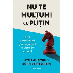 Nu te mul&539;umi cu pu&539;in Arta persuasiunii &537;i a negocierii &icirc;n via&539;a de zi cu ziTehnici de persuasiune aplicat&259; pentru a ob&539;ine ce &icirc;&539;i dore&537;ti de la persoana din fa&539;a ta victoria la birou armonia acas&259; &537;i rezultatul dorit &icirc;n orice conversa&539;ie important&259;&nbsp;&bull;&nbsp;Strategii validate pe Wall Street &icirc;n negocieri financiare &537;i litigii de sute de 
