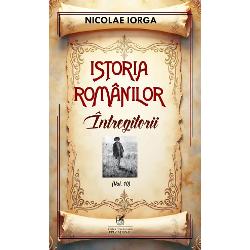 Intregitorii&nbsp;este al zecelea volum din seria&nbsp;Istoria romanilorNicolae Iorga a scris o vasta sinteza a istoriei poporului roman intitulata&nbsp;Istoria Romanilor care este una dintre cele mai complexe si intinse lucrari despre istoria nationala acoperind perioada de la cele mai vechi timpuri pana spre sfarsitul perioadei interbelice Lucrarea detaliaza 