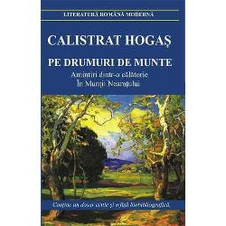 Asezarea lui Hogas in aceasta filiera nu ne poate impiedica sa-i remarcam originalitatea prozei sale de calatorie Entuziasmul lui Ibraileanu mai mult o acolada prieteneasca sau al lui Lovinescu si Streinu odata trecut ne ramane sa vedem in Hogas un scriitor atractiv care te imbie nu numai la drumetie dar si la citit El se afla undeva la mijloc intre clasicismul lui Odobescu si barocul lui Bogza