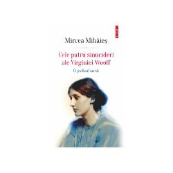 &bdquo;Am scris cartea de fa&539;&259; cu sentimentul c&259; nu e vorba despre o singur&259; eroin&259; ci despre patru Dup&259; fiecare &icirc;ncercare de sinucidere Virginia Woolf a devenit o alt&259; fiin&539;&259; De&537;i condi&539;iile exterioare ale vie&539;ii nu s-au schimbat radical perspectiva intim&259; asupra existen&539;ei o f&259;cea de nerecunoscut Aproape insesizabil a devenit o alt&259; persoan&259; E vorba de o metamorfoz&259; calitativ&259; de o 