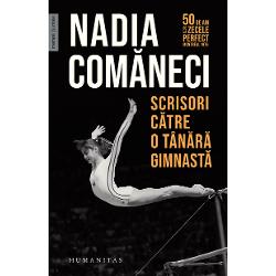 Traducere de Octav Boz&icirc;ntanCu un interviu de Andrei NourescuPrefa&539;&259; de Radu ParaschivescuPostfa&539;&259; de Andreea Esca&nbsp;50 de ani de la zecele perfect Montr&eacute;al 1976&nbsp;&bdquo;Cartea Nadiei&nbsp;Scrisori c&259;tre o t&acirc;n&259;r&259; gimnast&259; reapare la Humanitas c&acirc;nd se &icirc;mplinesc cincizeci de ani de la Jocurile Olimpice de la Montr&eacute;al Este o edi&355;ie 
