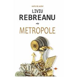Metropole-Liviu RebreanuMetropole cartea pe care Rebreanu o consacra mai multor calatorii prin capitalele occidentale incepe cu o afirmatie fireasca de la autor pentru care omul este centrul tuturor preocuparilor literare &ldquo;In orice calatorie mai important decat toate privelistile peisagiile si minunile naturii ramane omul&rdquo; &hellip;Realitatea concreta a acestui fel de a 