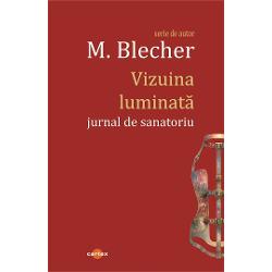 Vizuina luminata - jurnal de sanatoriuCeea ce face Blecher este o desincronizare a doua realitati ambele personale intime care de obicei prin strategii confesive se pun de acord Desincronizare pentru ca in vreme ce corpul nu poate transgresa testimoniul literar literatura in actu isi adjudeca propria corporalitate In asumarea acestui dialog intre cele doua corporalitati un rol nodal il joaca vointa de a rationa lucid si de a intelege variatiile 
