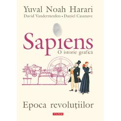 Traducere de Ioana Av&259;d&259;neiAl patrulea &537;i ultimul volum al adapt&259;rii grafice minunat ilustrate a bestsellerului lui Yuval Noah Harari&nbsp;devenit o carte-fenomen la nivel mondial &537;i ajuns pe primul loc &icirc;n topul&nbsp;Sunday Times urm&259;re&537;te Revolu&539;ia &536;tiin&539;ific&259; &537;i Revolu&539;ia Industrial&259; pe m&259;sur&259; ce progresele rapide transform&259; societatea 