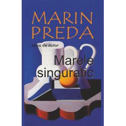 Marele singuratic - Marin PredaUn rol important in compozitia romanului Marele singuratic il are povestea de dragoste dintre Niculae si Simina una dintre cele mai reusite din opera lui Marin Preda prin ineditul si dramatismul ei Ideea prezenta si aici este ca intr-o istorie cu legi crancene doar iubirea mai poate salva fiinta umana si ca doar ea ii mai da forta de a se regasi pe sine Pe de alta parte aceasta poveste de 