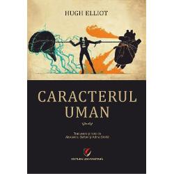 Scrierea Human Character a ap&259;rut &icirc;n 1922 la Longmans Green and co Londra New York Toronto Bombay Calcutta MadrasHugh Samuel Roger Elliot 1881-1930 a fost primul traduc&259;tor &icirc;n limba englez&259; al scrierii cruciale a lui Lamarck Philosophie Zoologique comentator &537;i autor de lucr&259;ri &537;tiin&539;ifice &537;i de filozofie a &537;tiin&539;ei&bdquo;Oamenii nu sunt condu&537;i de intelect &537;i de ra&539;iune ci de 