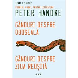 Serie de autor Premiul Nobel pentru literatur&259;Eseul ce deschide acest volum &ndash; G&acirc;nduri despre oboseal&259; &ndash; este o analiz&259; inedit&259; a vie&539;ii private prin prisma oboselii Dac&259; oboseala &icirc;n cuplu este descris&259; drept &bdquo;scindatoare&ldquo; cea &icirc;ntre prieteni este v&259;zut&259; ca &bdquo;o faz&259; fireasc&259;&ldquo; &537;i &bdquo;inofensiv&259;&ldquo; Handke exploreaz&259; existen&539;a cu &icirc;ncetinitorul sub 