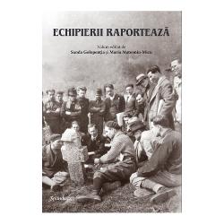 Echipierii raporteaz&259;&nbsp;este o carte-eveniment un volum care deschide o arhiv&259; vie &537;i readuce &icirc;n prezent vocile observa&539;iile &537;i nelini&537;tile unor tineri cercet&259;tori trimi&537;i la sf&acirc;r&537;itul anilor 1930 &icirc;n satele Rom&acirc;niei Mari Editate cu grij&259; de Sanda Golopen&539;ia &537;i de Maria Mateoniu-Micu rapoartele Echipelor Regale Studen&539;e&537;ti surprind o lume rural&259; &icirc;n pragul marilor rupturi 