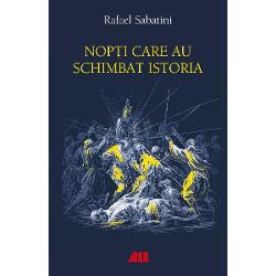 Descoper&259; nop&539;ile care au schimbat cursul istoriei Europei&Icirc;n acest volum fascinant Rafael Sabatini maestrul romanului de aventuri poveste&537;te cele mai dramatice &537;i misterioase &icirc;nt&acirc;mpl&259;ri din trecutul Europei Evenimentele reale se transform&259; sub condeiul s&259;u &icirc;n povestiri pline 