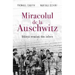 Miracolul de la Auschwitz B&259;ie&539;ii evada&539;i din infern&Icirc;n octombrie 1944 la Auschwitz-Birkenau 800 de b&259;ie&539;i evrei au fost sco&537;i din bar&259;ci &537;i du&537;i spre camera de gazare Declara&539;i deja mor&539;i &537;i &537;ter&537;i din eviden&539;e p&259;reau condamna&539;i f&259;r&259; sc&259;pare &Icirc;ns&259; printr-o &icirc;ntors&259;tur&259; de destin aproape de neimaginat 51 dintre ei au 