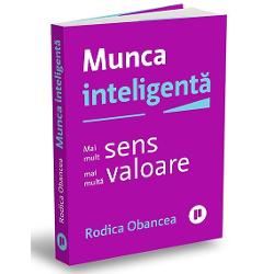 Imagineaz&259;-&539;i c&259; ai plecat &icirc;ntr-o c&259;l&259;torie cu un rucsac plin de &bdquo;trebuie&rdquo; La &icirc;nceput &539;i se pare firesc s&259; str&acirc;ngi din din&539;i &537;i s&259; mergi mai departe pentru c&259; &bdquo;trebuie&rdquo; Apoi f&259;r&259; s&259;-&539;i dai seama te &icirc;nv&acirc;r&539;i &icirc;n cerc mult efort niciun sens o oboseal&259; care &icirc;&539;i spune cine e&537;ti Munca inteligent&259; &icirc;ncepe &icirc;n clipa 
