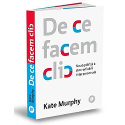 Kate Murphy autoarea bestsellerului interna&539;ional Nu ascul&539;i r&259;spunde la o serie de &icirc;ntreb&259;ri fascinante &icirc;n De ce facem clic prima carte care exploreaz&259; &537;tiin&539;a emergent&259; &537;i impactul enorm al sincroniei interpersonale cea mai semnificativ&259; dinamic&259; social&259; de care majoritatea oamenilor nu au auzit niciodat&259; Sincronia interpersonal&259; este tendin&539;a aparent magic&259; &icirc;ns&259; acum 