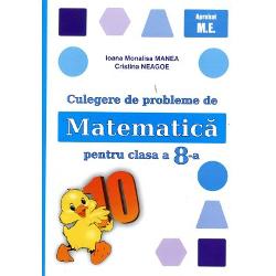 Culegere de probleme de matematica pentru clasa a 8 a 2026 Editura Puisor Autori Ioana Monalisa Manea Cristina Neagoe