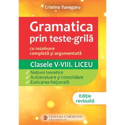 Gramatica prin teste-gril&259; &ndash; cu rezolvare complet&259; &537;i argumentat&259;&bull; este rev&259;zut&259; &537;i ad&259;ugit&259; conform noilor norme gramaticale adoptate &icirc;n manualele actuale;&bull; reprezint&259; un instrument modern &537;i practic de &icirc;nv&259;&539;are logic&259; a gramaticii limbii rom&acirc;ne pentru examenele na&539;ionale &537;i test&259;ri dar &537;i de evaluare;&bull; gramatica explicat&259; &icirc;n termeni 