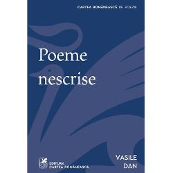 Poet al ceremonialului sobru care instituie &icirc;n spatele s&auml;rba-torii cuvintelor angoasa c&259;ut&259;rii Vasile Dan atinge &icirc;n Po&1077;m&1077; nescrise o limit&259; a sensibilit&259;&539;ii &537;i a limbajului deopotriv&259;Poemul care se retrage pe m&259;sur&259; ce se scrie este desigur o metafor&259; a lumii ce se &icirc;nchide pe c&acirc;nd o str&259;batem Sau a sensurilor care se ascund chiar &icirc;n timp ce sunt dezvelite de ochiul 