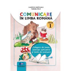 Comunicare in limba romana clasa I Culegere de texte exercitii aplicative