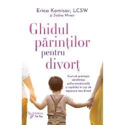 Pentru copii un divor&539; bun este mai bun dec&acirc;t o c&259;snicie rea dar asta nu face desp&259;r&539;irea mai u&537;oar&259; Deciziile legale au consecin&539;e emo&539;ionale at&acirc;t pentru copii c&acirc;t &537;i pentru p&259;rin&539;iSintetiz&acirc;ndu-&537;i anii de experien&539;&259; clinic&259; numeroase studii de caz &537;i cercet&259;ri ample Erica Komisar &icirc;&539;i arat&259; &icirc;n &bdquo;Ghidul p&259;rin&539;ilor pentru 