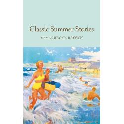 Classic Summer Stories A seasonal collection of short stories&nbsp;