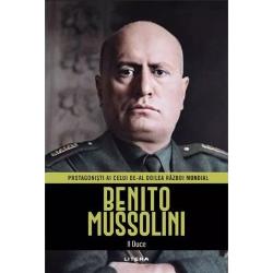 B Mussolini Protagonisti ai celui de-al Doilea Razboi Mondial