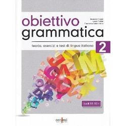 Obiettivo Grammatica 2 B1-B2 B1-B2 Levels Objective Grammatica is the brand new grammar for foreigners composed of two volumes A1A2 and B1B2 with exercises readings and tests to learn every aspect and use of the Italian language It is aimed at students who want to develop and deepen their linguistic competence in Italian L2 and represents a valid support for classroom teaching and self-learning  Grammar Objective 2 B1-B2   The second volume is suitable for independent level 