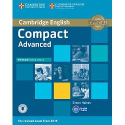 A focused 50-60 hour course for the revised Cambridge English Advanced CAE exam from 2015 Compact Advanced provides C1-level students with thorough preparation and practice needed for exam success Ten units cover all four exam papers in a step-by-step approach This Workbook provides further practice of language and vocabulary introduced in the Compact Advanced Students Book Topics and exam tasks follow the progression of language in the Students Book units Grammar and vocabulary 