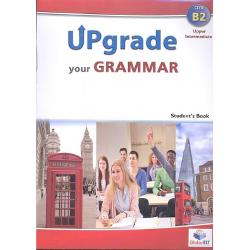 Upgrade Your Grammar Upper-intermediate Cefr B2Theory and exercises carefully graded to suit thecognitive level of learnersSimple and concise explanations of grammatical theoryIllustrations for visual reinforcement of key structuresThorough practice through a wide variety of popular tasktypes including various exam-format 