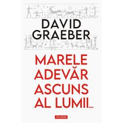 Traducere de Ioana Av&259;d&259;neiSimplu spus marele adev&259;r ascuns al lumii este c&259; lumea e f&259;cut&259; de noi &537;i c&259; am putea la fel de u&537;or s&259; o facem &537;i altfel &Icirc;n acest sens civiliza&539;ia euro-american&259; industrializat&259; este ca &537;i alte societ&259;&539;i din trecut &537;i din prezent doar una dintre nenum&259;ratele op&539;iuni care ne stau la &icirc;ndem&acirc;n&259; afirm&259; David Graeber 