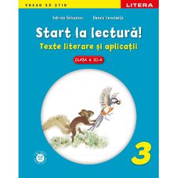 Start La Lectura Texte Literare Si Aplicatii Clasa A III-A