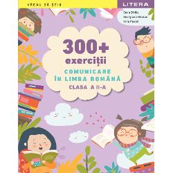 300  Exercitii Comunicare In Limba Romana Clasa A II-A