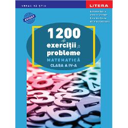 1200 De Exercitii Si Probleme De Matematica Clasa A IV-A