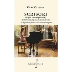 Carl Czerny - Scrisori despre studiul pianului&nbsp;