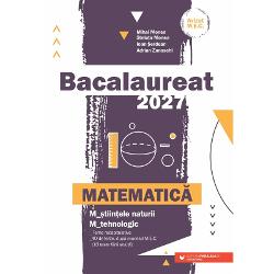 Bacalaureat 2027 Matematic&259; M&351;tiin&355;ele naturii; Mtehnologic este GHIDUL COMPLET pentru preg&259;tirea examenului de bacalaureat Lucrarea con&355;ineTeme recapitulative ce includ no&355;iuni teoretice &351;i probleme de antrenament pe trei niveluri ini&355;iere consolidare &351;i evaluare &351;i care acoper&259; toat&259; programa pentru bacalaureat Problemele sunt &icirc;nso&355;ite doar de r&259;spunsuri cele de ini&355;iere sau de solu&355;ii 