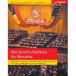 Manual istoria comunismului din Romania clasa a XII a