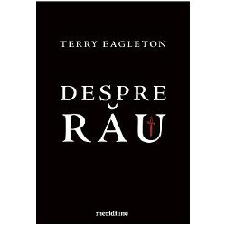 Terry Eagleton analizeaz&259; problema mereu actual&259; a r&259;ului cu mijloacele criticii literare teologiei &537;i psihanalizei Pentru a surprinde chipurile maleficului el face un adev&259;rat tur de for&539;&259; prin istorii reale &537;i opere literare de la masacrele orchestrate de Hitler Stalin &351;i Mao la textele lui John Milton Thomas Mann &351;i William Golding de la Eriugena &537;i Toma din Aquino la terorismul islamic alcoolism &537;i gelozie Despre r&259;u 