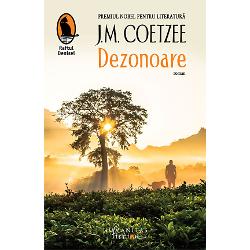 C&acirc;&537;tig&acirc;nd Booker Prize &icirc;n 1999 cu romanul Dezonoare indiscutabil capodopera sa de p&acirc;n&259; acum JM Coetzee a devenit primul scriitor c&259;ruia i s-a atribuit de dou&259; ori acest prestigios premiu &icirc;nt&acirc;ia dat&259; &icirc;n 1983 pentru Via&539;a &537;i vremurile lui Michael K Dezonoare a mai primit Commonwealth Writers&rsquo; Prize &icirc;n 2000 &537;i a fost ecranizat &icirc;n 2008 &icirc;n regia lui Steve 