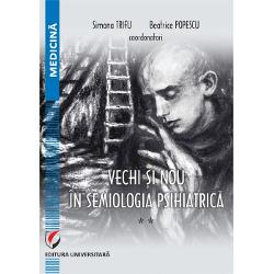 Vechi si nou in semiologia psihiatrica volumul II