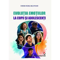 Evolutia emotiilor la copii si adolescenti