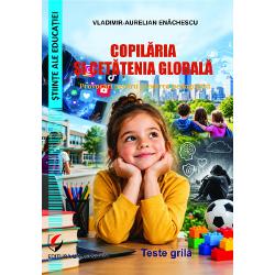 Copil&259;ria &351;i cet&259;&355;enia global&259; Provoc&259;ri pentru g&acirc;ndirea pedagogic&259;  teste gril&259;