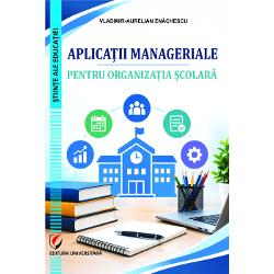 Aplicatii manageriale pentru organizatia scolara