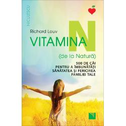 Vitamina N de la natura 500 de cai pentru a inbunatati sanatatea si fericirea familiei tale