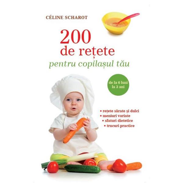 Pentru a-ti mentine copilul in forma deplina Retete sanatoase echilibrate si usor de realizat pentru o alimentatie variata a copilului si pentru a-i oferi placerea de a manca bine Elaborata de un dietetician cartea este impartita in trei sectiuni     de la 6 luni la 1 an de la o alimentatie lichida la una solida;    de la 1 an la 18 