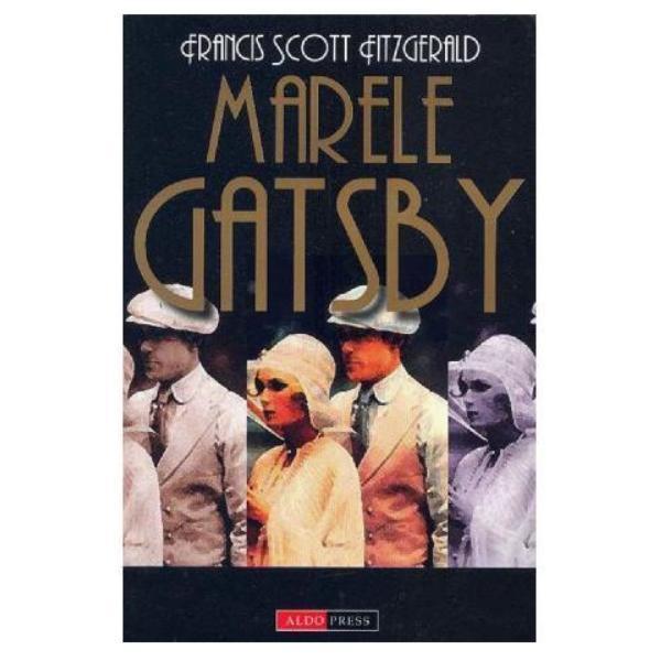 Marele Gatsby - Francis Scott Fitzgerald editura Aldo Press
