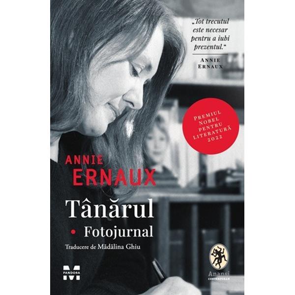 Premiul Nobel pentru literatur&259; 2022„Tot trecutul este necesar pentru a iubi prezentul“ Annie ErnauxDe-a lungul câtorva zeci de pagini Annie Ernaux recreeaz&259; prin intermediul unei rela&539;ii cu un student mai tân&259;r cu trei decenii decât ea „fata scandaloas&259;“ pe care a întrupat-o în tinere&539;e Este o nou&259; versiune a scriitoarei care-i îng&259;duie mai 